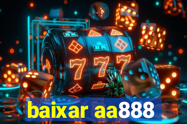 baixar aa888